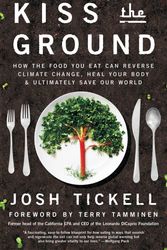 Cover Art for 9781501170263, Kiss the Ground by Josh Tickell, Terry Tamminen