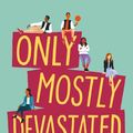 Cover Art for 9781250315908, Only Mostly Devastated: A Novel by Sophie Gonzales