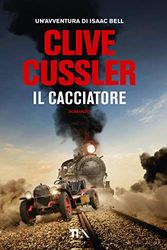 Cover Art for 9788850257379, Il cacciatore by Clive Cussler