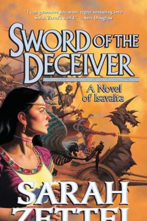 Cover Art for 9780765343208, Sword of the Deceiver by Sarah Zettel