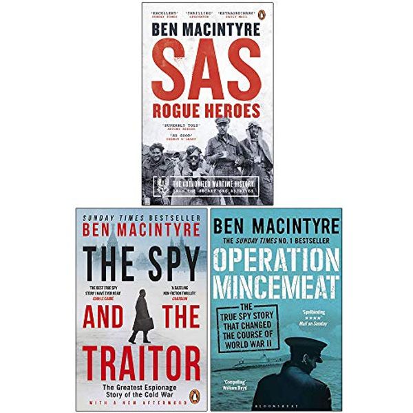 Cover Art for 9789124024864, Ben MacIntyre Collection 3 Books Set (SAS Rogue Heroes, The Spy and the Traitor, Operation Mincemeat) by Ben MacIntyre