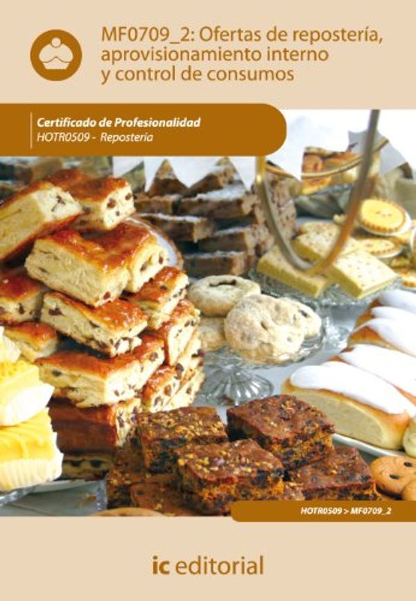 Cover Art for 9788483646892, Ofertas de repostería, aprovisionamiento interno y control de consumos : repostería by Caro Sánchez-Lafuente, Antonio