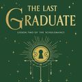 Cover Art for 9781473577848, The Last Graduate by Naomi Novik