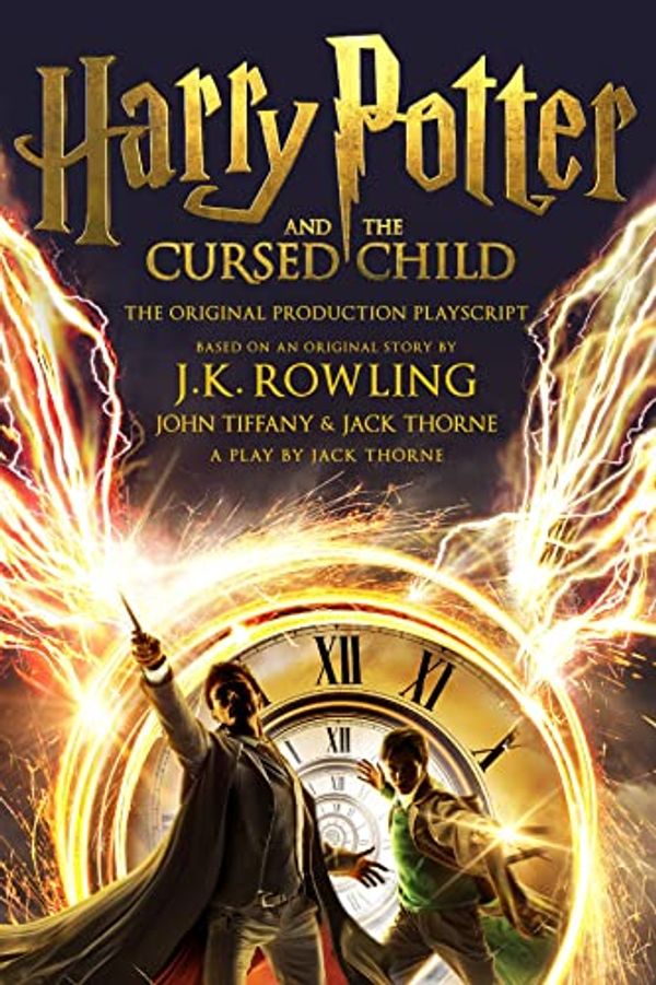 Cover Art for B073P962D9, Harry Potter and the Cursed Child - Parts One and Two: The Official Playscript of the Original West End Production by J.k. Rowling, Jack Thorne, John Tiffany