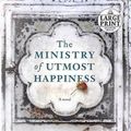 Cover Art for 9780525590095, The Ministry of Utmost Happiness by Arundhati Roy