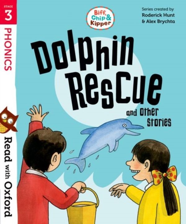 Cover Art for 9780192764232, Read with OxfordStage 3: Biff, Chip and Kipper: Dolphin Rescue ... by Roderick Hunt