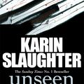 Cover Art for 9781846059988, Unseen: (Will Trent / Atlanta series 4) by Karin Slaughter