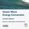 Cover Art for 9780081023907, Ocean Wave Energy Conversion by Aurelien Babarit