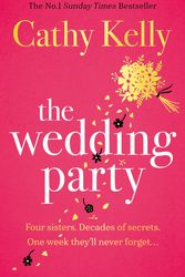 Cover Art for 9781409179320, The Wedding Party: The Number One Irish Bestseller! by Cathy Kelly