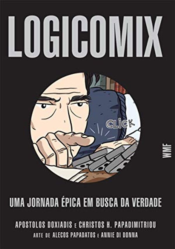 Cover Art for 9788578272784, LOGICOMIX: UMA JORNADA EPICA EM BUSCA DA VERDADE by Chirstos H. Papadimitruou