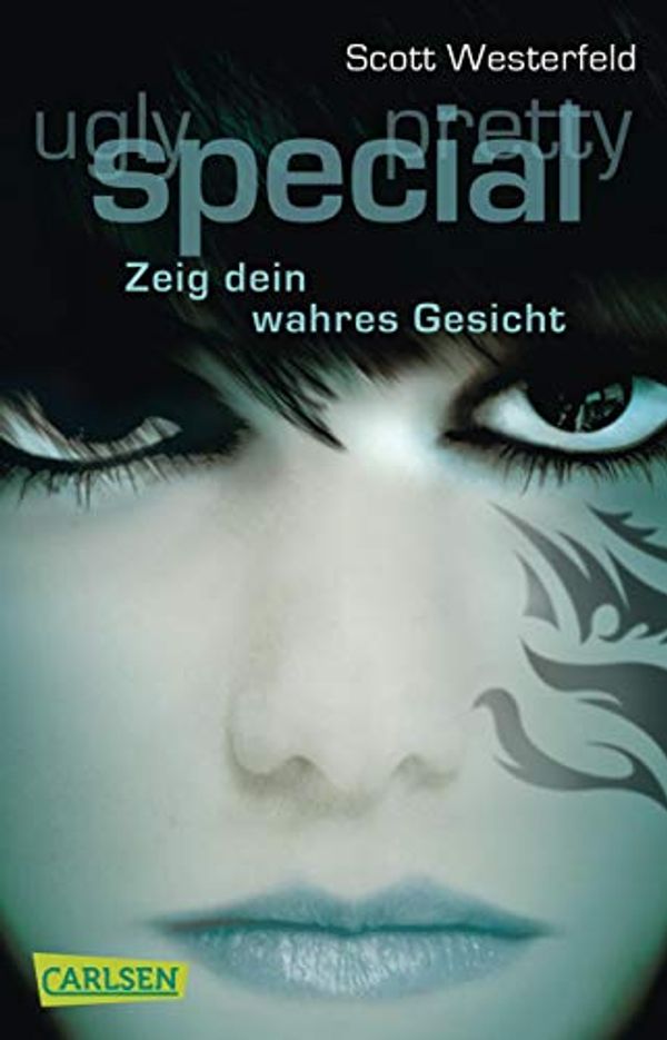 Cover Art for 9783551310088, Ugly 03: Special - Zeig dein wahres Gesicht by Scott Westerfeld