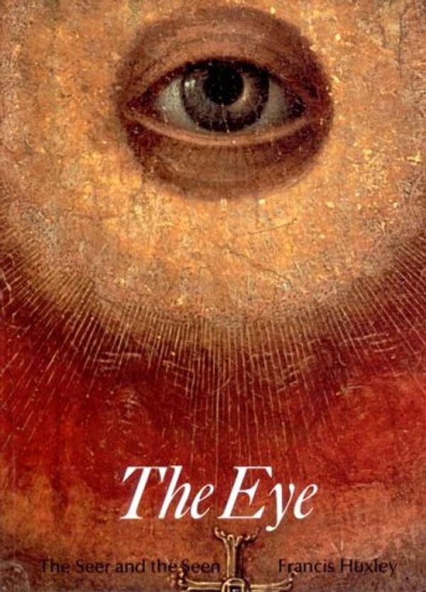Cover Art for 9780500810347, The Eye by Francis Huxley