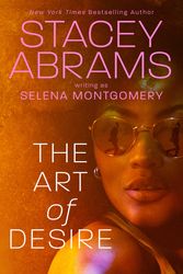 Cover Art for 9780593439425, The Art of Desire by Abrams, Stacey, Montgomery, Selena