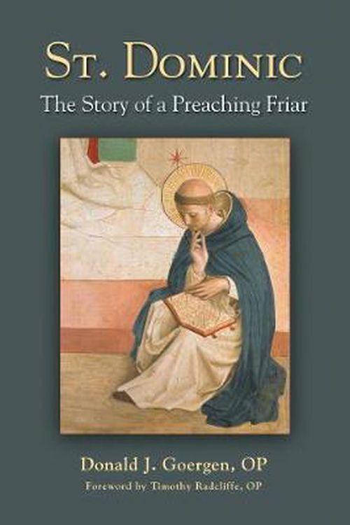 Cover Art for 9780809149544, St. Dominic: The Story of a Preaching Friar by Donald J Goergen Foreword by Timothy Radcliffe, OP, OP