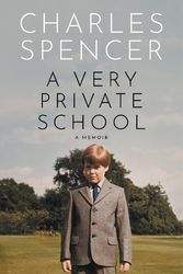 Cover Art for 9780008666088, A Very Private School by Charles Spencer