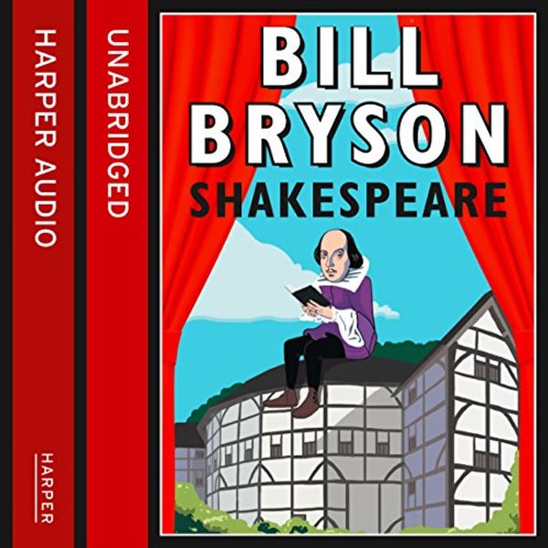 Cover Art for B00NE1W0W8, Shakespeare: The World as a Stage by Bill Bryson