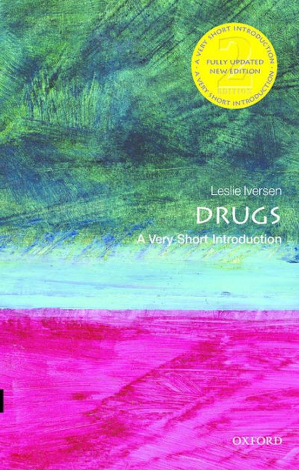 Cover Art for 9780192854315, Drugs: A Very Short Introduction by Leslie Iversen