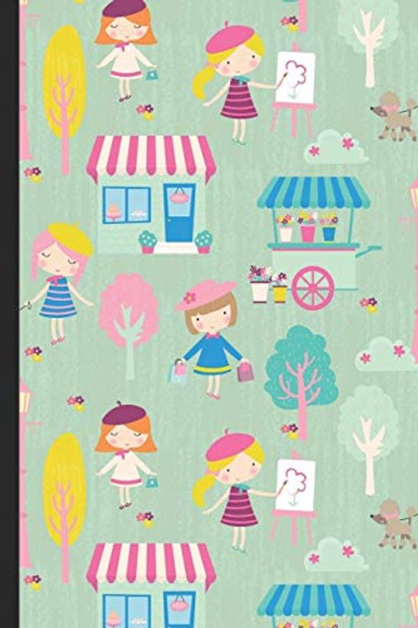 Cover Art for 9781650671390, Notebook Journal: Adorable Set of Paris Girls with Stores and Trees on a Green France Cover Design. Perfect Gift for Boys Girls and Adults of All Ages. by Originalcoloringpages Publishing