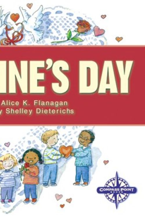 Cover Art for 9780756500887, Valentine's Day by Shelley Dieterichs, Alice K. Flanagan