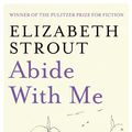 Cover Art for 9780743462280, Abide with Me by Elizabeth Strout