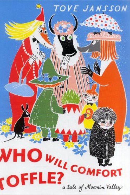 Cover Art for 9789150108538, Who will comfort Toffle a tale of Moomin Valley by Tove Jansson