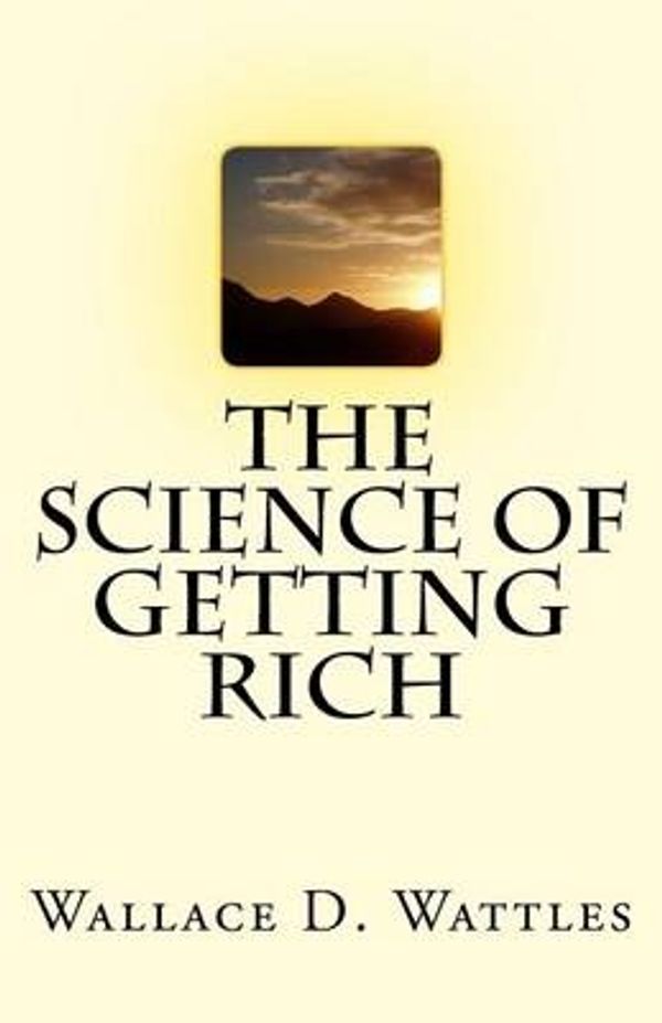 Cover Art for 9781537079110, The Science of Getting Rich by Wattles, Wallace D