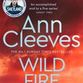 Cover Art for 9781447278276, Wild Fire by Ann Cleeves