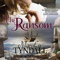 Cover Art for 9780991092130, The Ransom by MaryLu Tyndall