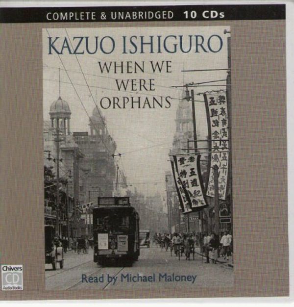 Cover Art for 9780754054092, When We Were Orphans: Complete & Unabridged by Kazuo Ishiguro