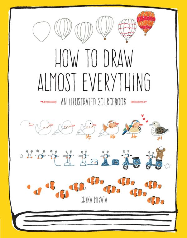 Cover Art for 9781631591402, How to Draw Almost EverythingAn Illustrated Sourcebook by Chika Miyata