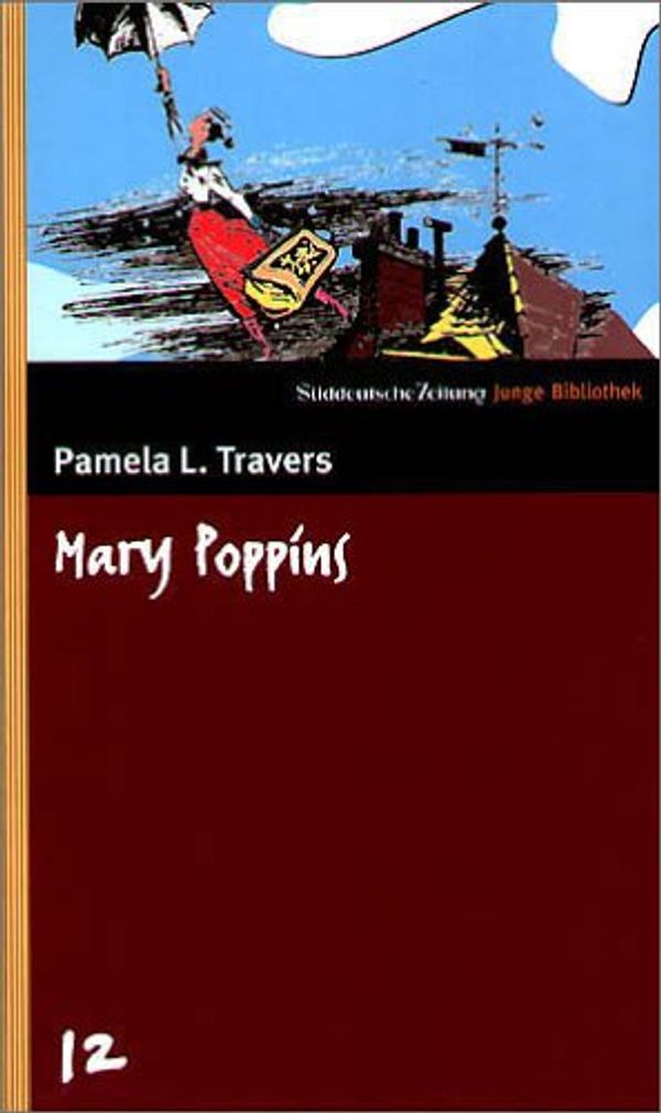 Cover Art for 9783866151130, Mary Poppins. SZ Junge Bibliothek Band 12 by Pamela L. Travers