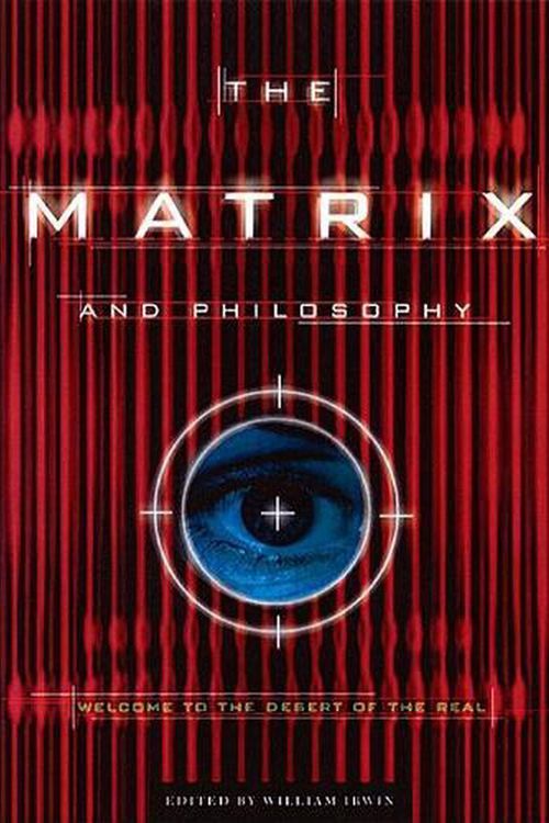 Cover Art for 9780812695021, The "Matrix" and Philosophy by William Irwin