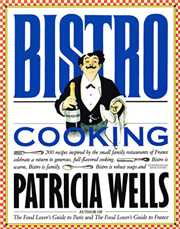 Cover Art for 9781856261197, Bistro Cooking by Patricia Wells