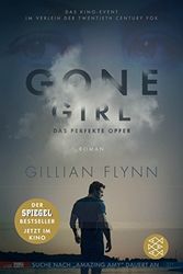 Cover Art for 9783596032198, Gone Girl - Das perfekte Opfer: (Filmbuch) Roman by Gillian Flynn, Strüh, Christine