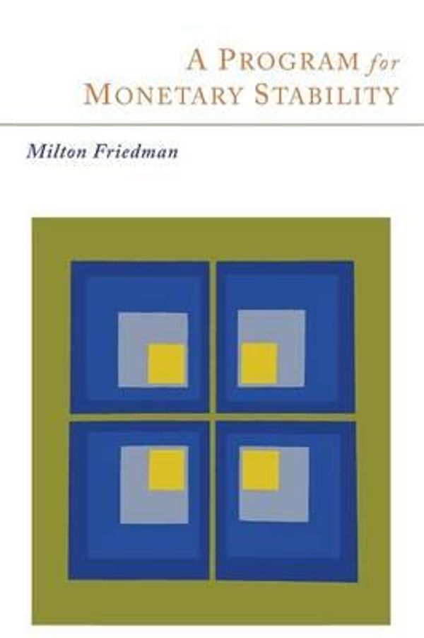 Cover Art for 9781614276784, A Program for Monetary Stability by Milton Friedman