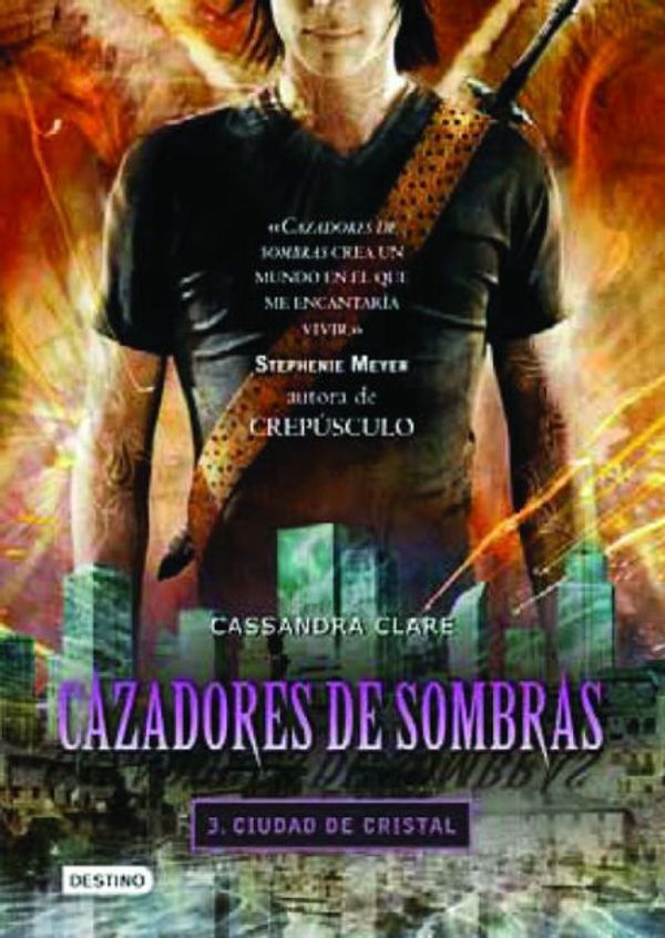 Cover Art for 9786070718311, Cazadores de sombras 3. Ciudad de cristal. (Edición mexicana) by Cassandra Clare