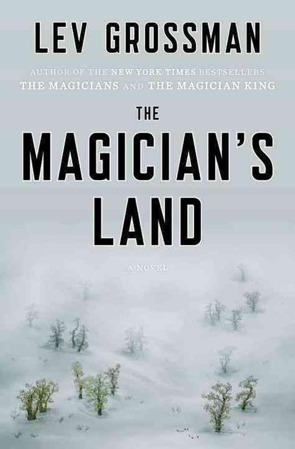 Cover Art for 9780670015672, The Magician’s Land by Lev Grossman
