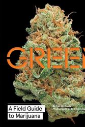 Cover Art for 9781452134055, GreenA Field Guide to Marijuana by Dan Michaels