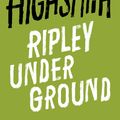 Cover Art for 9780349004655, Ripley Under Ground: A Virago Modern Classic by Patricia Highsmith