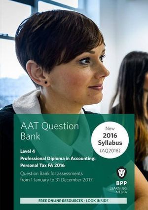 Cover Art for 9781472748591, AAT - Personal Tax FA 2016Question Bank by BPP Learning Media