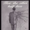 Cover Art for 9781902880006, How the Other Half Lives by James Lovegrove
