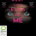 Cover Art for 9780655650256, Keep Your Eyes on Me by Sam Blake