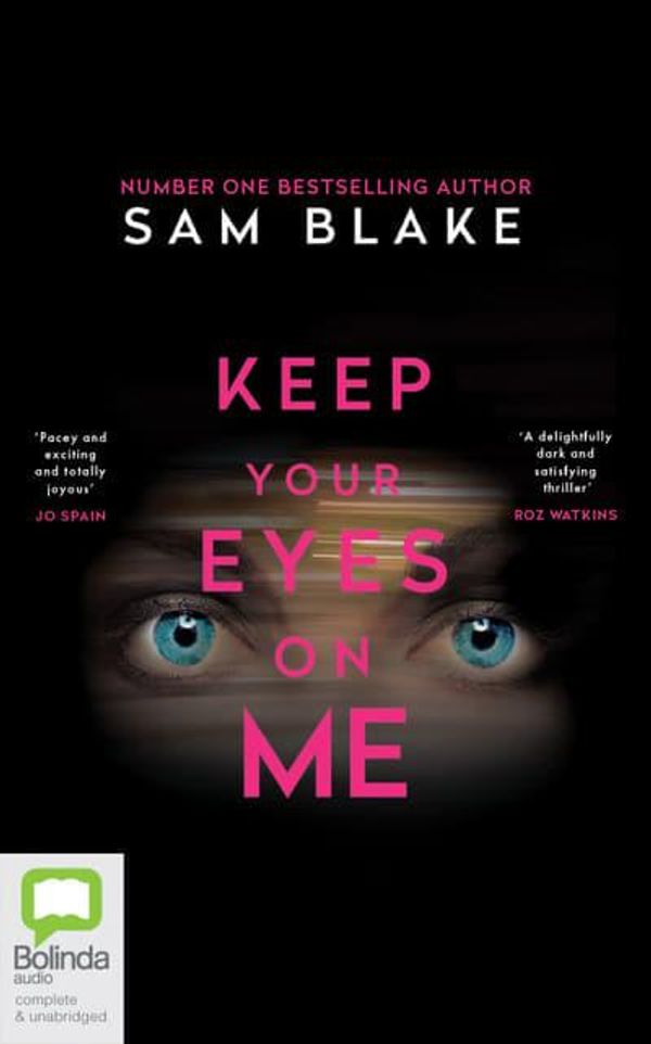 Cover Art for 9780655650256, Keep Your Eyes on Me by Sam Blake