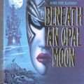 Cover Art for 9780007697151, Beneath an Opal Moon by Eric Lustbader