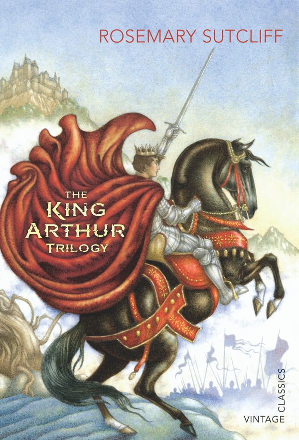 Cover Art for 9780099582571, The King Arthur Trilogy by Rosemary Sutcliff