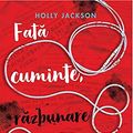 Cover Art for 9786069519103, Fata Cuminte, Razbunare Crunta. Crima Perfecta. Instructiuni Pentru Fete Cuminti, Vol. 2 by Holly Jackson