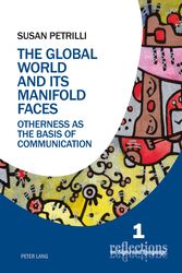 Cover Art for 9783035108934, The Global World and its Manifold Faces by Susan Petrilli