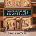 Cover Art for 9781567926644, Confessions of a Bookseller by Shaun Bythell