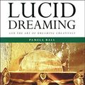Cover Art for 9781841930022, Lucid Dreaming by Pamela Ball