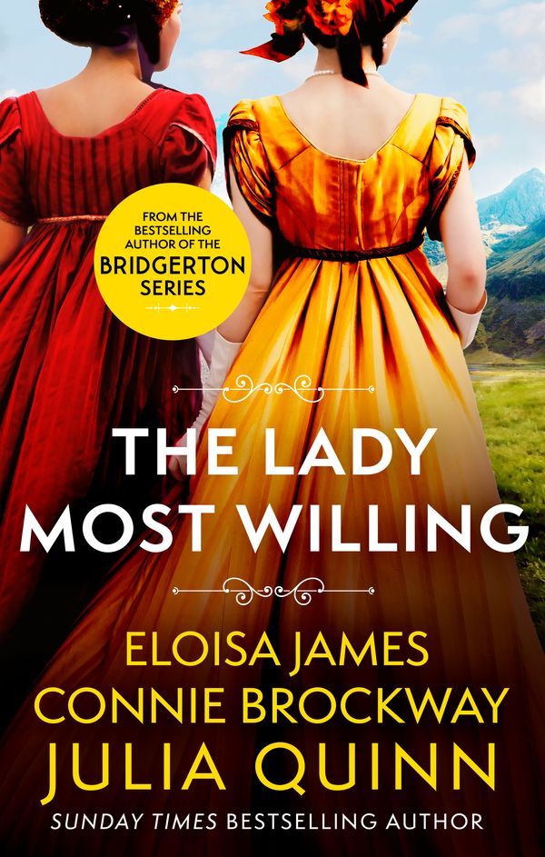 Cover Art for 9780349430638, The Lady Most Willing: A Novel in Three Parts by Julia Quinn, Eloisa James, Connie Brockway